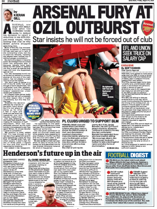 ARSENAL FURY AT OZIL OUTBURST Star insists he will not be forced out of club: Daily Mail, 14 August 2020