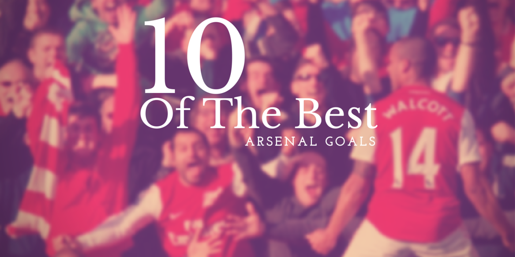 ten of the arsenal best