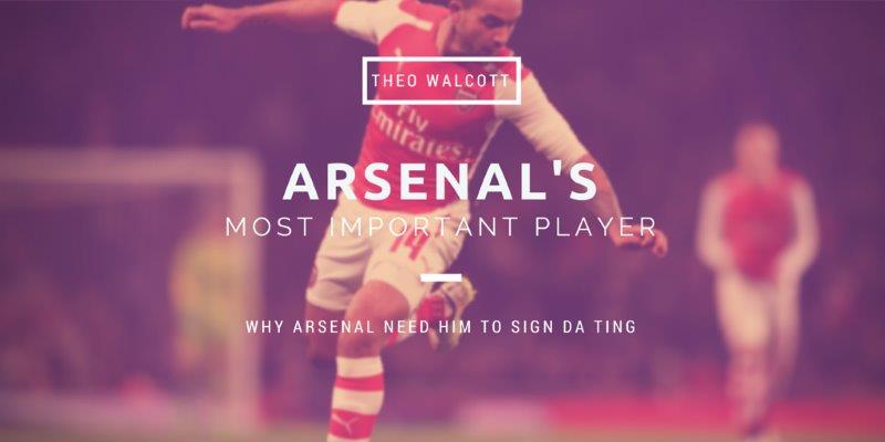 theo walcott arsenals most important player