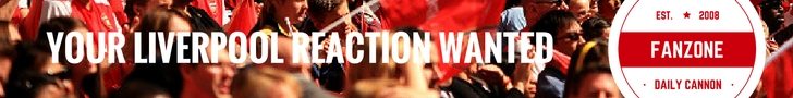 daily cannon fanzone liverpool reaction wanted