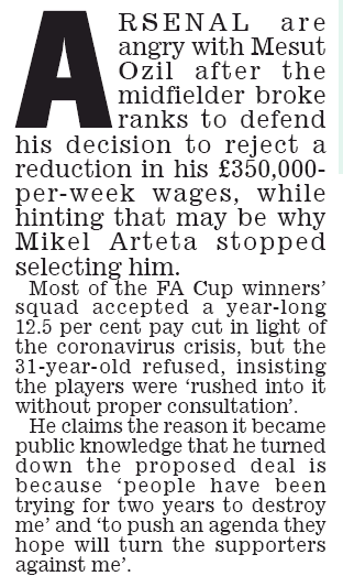 ARSENAL FURY AT OZIL OUTBURST Star insists he will not be forced out of club: Daily Mail, 14 August 2020