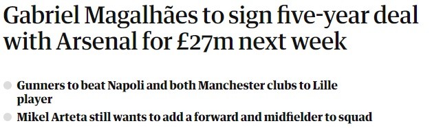 Gabriel Magalhães to sign five-year deal with Arsenal for £27m next week Gunners to beat Napoli and both Manchester clubs to Lille player Mikel Arteta still wants to add a forward and midfielder to squad