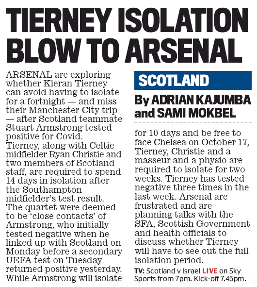 Kieran Tierney required to isolate for longer than positive teammate 3 TIERNEY ISOLATION BLOW TO ARSENAL Daily Mail, 8 October 2020