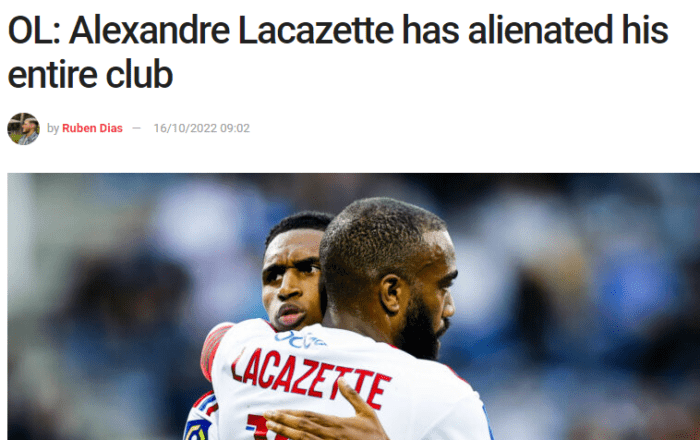 Alexandre Lacazette has 'alienated his entire club' claims report 2 OL: Alexandre Lacazette has alienated his entire club Ruben Dias by Ruben Dias 16/10/2022 09:02