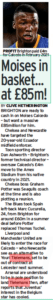 Moises in basket... at £85m! Sunday Mirror30 Oct 2022CLIVE HETHERINGTON  PROFIT Brighton paid £4m for Caicedo in February 2021 BRIGHTON are ready to cash in on Moises Caicedo – but want a massive £85million for him.  Chelsea and Newcastle have targeted the 20-year-old Ecuador midfield enforcer.  Toon sporting director Dan Ashworth – Brighton’s former technical director – oversaw Caicedo’s £4m move to the Amex Stadium from his native country in 2021.  Chelsea boss Graham Potter was Seagulls coach at the time and is also plotting a reunion.  The Blues took Spain left-back Marc Cucurella, 24, from Brighton for around £60m in a summer deal before Potter replaced Thomas Tuchel.  Liverpool and Manchester United are likely to enter the race for Caicedo – who Newcastle see as an alternative to Youri Tielemans, set to be out of contract at Leicester next summer.  Arsenal are understood to be in pole position to land Tielemans then, after reports that Juventus’ interest in the Belgium star has cooled.