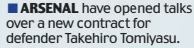 ARSENAL have opened talks over a new contract for defender Takehiro Tomiyasu.