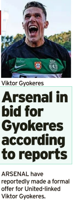Arsenal in bid for Gyokeres according to reports Manchester Evening News14 Jun 2025 Viktor Gyokeres ARSENAL have reportedly made a formal offer for United-linked Viktor Gyokeres. The Swedish international has risen to prominence as one of Europe’s leading strikers in recent years, boasting an impressive tally of 97 goals in 102 matches since his move from Coventry City to Liga Portugal in July 2023. Sporting’s top goal scorer this season has made a significant impact in the Portuguese top-tier, netting 39 goals and providing eight assists in 33 appearances. The 27-year-old has been a pivotal player in Rui Borges’ squad, driving Sporting to another league title and cup victory. Sky Sports claimed on Tuesday that the Reds have made an approach to sign Gyokeres. It is said that United are exploring the conditions of a potential deal. Gyokeres reportedly has a gentleman’s agreement to leave Sporting this summer for offers above £58million (EUR70m) despite a release clause of around £84m (EUR100m). And Portuguese publication Maisfutebol claim that Arsenal are willing to pay a fixed amount below EUR60m (around £51m) plus bonuses. It is claimed that despite the initial impasse, negotiations between both clubs are expected to continue in the coming days. It is also said that United are ready to make a similar offer for the player Amorim knows well. The reports come after Sporting president Frederico Varandas revealed no promises were made to Gyokeres about letting him leave for EUR60m this summer. Article Name:Arsenal in bid for Gyokeres according to reports Publication:Manchester Evening News Start Page:32 End Page:32
