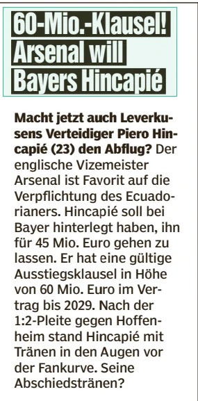 Cut-price Hincapié Arsenal deal possible says Bild 2 The $60 million clause! Arsenal want Bayer's Hincapié
BILD Thüringen26 Aug 2025
Is Leverkusen defender Piero Hincapié (23) also making the departure now? The English vice-champion Arsenal is the favorite to sign the Ecuadorian. Hincapié is said to have deposited with Bayer to let him go for 45 million euros. He has a valid exit clause of 60 million euros in his contract until 2029. After the 2-1 defeat to Hoffenheim, Hincapié stood in front of the fan curve with tears in his eyes. His parting tears?