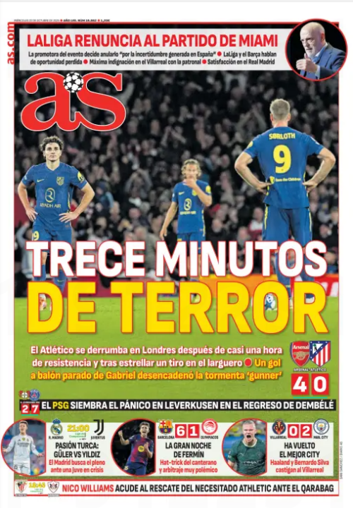 "13 minutes of terror" from "A perfect football machine": How AS described Arsenal's destruction of Atletico 3 13 minutes of terror - AS front page 22 October 2025