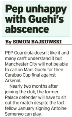 Pep unhappy with Guehi’s abscence Manchester Evening News21 Mar 2026By SIMON BAJKOWSKI PEP Guardiola doesn’t like it and many can’t understand it but Manchester City will not be able to call on Marc Guehi for their Carabao Cup final against Arsenal. Nearly two months after joining the club, the former Palace defender will have to sit out the match despite the fact fellow January signing Antoine Semenyo can play. Semenyo’s involvement caused confusion and controversy when he lined up for Guardiola’s side in their semi-final against Newcastle United. Eddie Howe was not happy that Semenyo was able to play even though he had already featured in an earlier round for Bournemouth. Not only did he play but the Ghana international was instrumental in City’s 2-0 win at St James’ Park in the first leg of their semi-final. Guardiola will be able to call on Semenyo for tomorrow’s game with Arsenal thanks to that tweak to the rules. Guehi will not have that chance though – not because of his prior involvement with Crystal Palace but because he was not a City player before the first leg of their semi-final with Newcastle. The new rules of the competition as of this season mean that a new signing has to have joined before that date if they want to play in either the semi-final or the final. That effectively makes Guehi the only cup-tied player in the competition this season, which baffled Guardiola: “I don’t understand why he cannot play the final. You buy a player for a lot of money and he is not able to play for a rule I don’t understand. It is difficult to understand.”