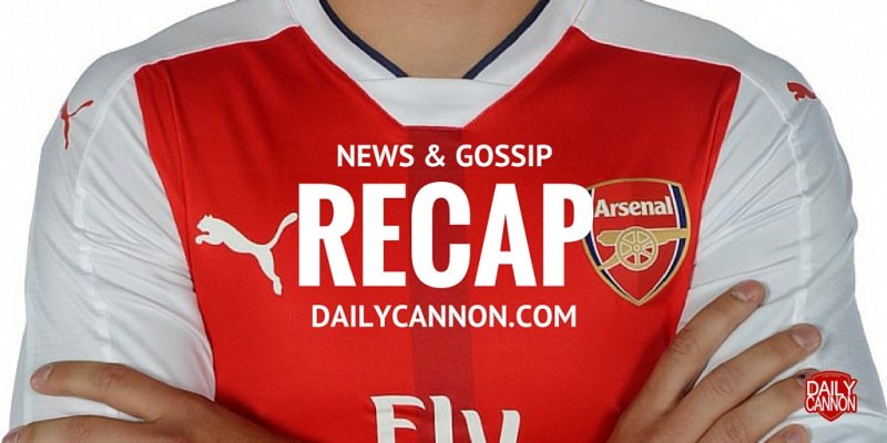 arsenal news gossip recap roundup