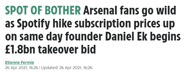 The S*n - SPOT OF BOTHER Arsenal fans go wild as Spotify hike subscription prices up on same day founder Daniel Ek begins £1.8bn takeover bid  - 26 April 2021