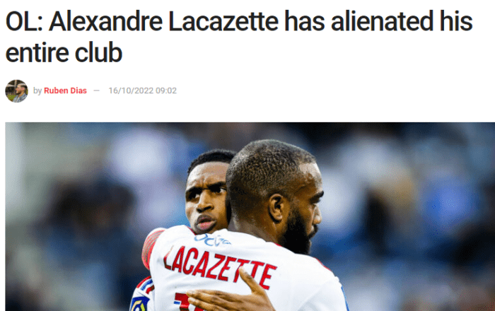 OL: Alexandre Lacazette has alienated his entire club Ruben Dias by Ruben Dias  16/10/2022 09:02