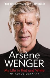 arsene wenger my life in red and white